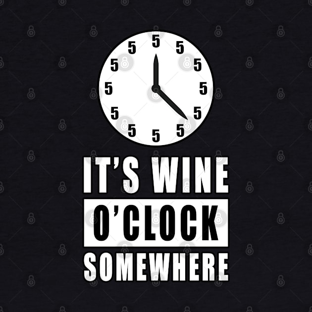 It's Wine O'Clock Somewhere by DesignWood Atelier